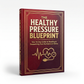 The Healthy Pressure Blueprint