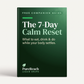 The 7-Day Calm Reset: What To Eat, Drink & Do While Your Body Settles.